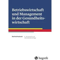 Betriebswirtschaft Und Management In Der Gesundheitswirtschaft - Manfred Haubrock, Gebunden