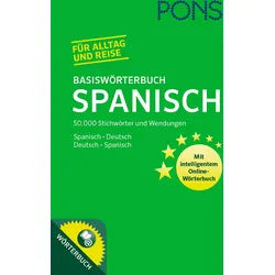 PONS Basiswörterbuch Spanisch: 50.000 Stichwörter & Wendungen. Mit intelligentem Online-Wörterbuch. Spanisch-Deutsch / Deutsch-Spanisch