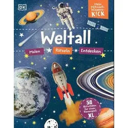 Weltall - Malen, Rätseln, Entdecken - Mein Mitmach-Wissens-Kick