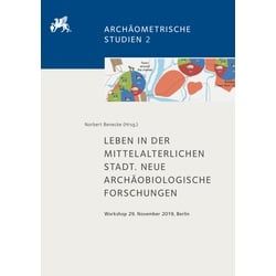 Leben In Der Mittelalterlichen Stadt. Neue Archäobiologische Forschungen Kartoniert (TB)