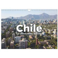 CALVENDO Wandkalender Chile - Ein unbekanntes Paradies. (Wandkalender 2026 DIN A4 quer),...