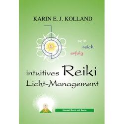 Intuitives Reiki Licht-Management - Karin E. J. Kolland Taschenbuch