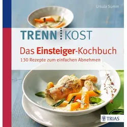 Trennkost - Das Einsteiger-Kochbuch Buch 1 St