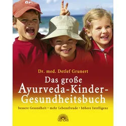 Das große Ayurveda-Kinder-Gesundheitsbuch Buch 1 St