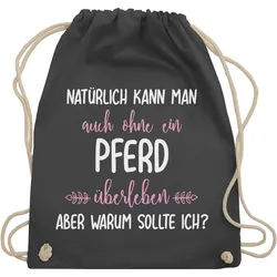 Shirtracer Turnbeutel Ohne Pferd überleben, Pferd grau