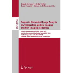 Graphs In Biomedical Image Analysis And Integrating Medical Imaging And Non-Imaging Modalities, Kartoniert (TB)