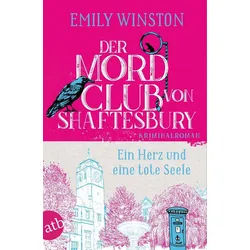 Belletristik Der Mordclub von Shaftesbury – Ein Herz und eine tote Seele Kriminalro Emily Winston