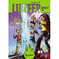 Fiese Schöne Welt / Luzifer Junior Bd.7 - Jochen Till, Gebunden