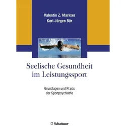 Seelische Gesundheit Im Leistungssport - Valentin Z. Markser, Karl-Jürgen Bär, Gebunden