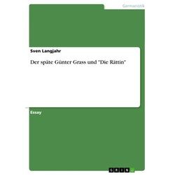 Der späte Günter Grass und 'Die Rättin'