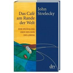 Das Café Am Rande Der Welt - John P. Strelecky, Gebunden
