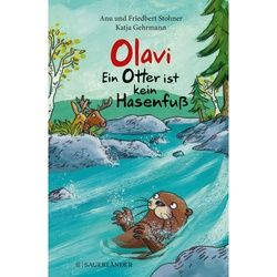 STOHNER, A: OLAVI - EIN OTTER IST KEIN HASENFUß - Kinderromane und Geschichten