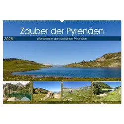 CALVENDO Wandkalender Zauber der Pyrenäen - Wandern in den östlichen Pyrenäen (Wandkalender 59.4 cm x 1 cm x 42.0 cm