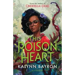 Belletristik This Poison Heart From the author of the TikTok sensation Cinderella i Kalynn Bayron weiß