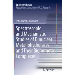 Spectroscopic And Mechanistic Studies Of Dinuclear Metallohydrolases And Their Biomimetic Complexes - Lena Josefine Daumann, Kartoniert (TB)