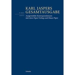 Karl Jaspers Gesamtausgabe / 3/8/2 / Ausgewählte Korrespondenzen Mit Dem Piper-Verlag Und Klaus Piper - Karl Jaspers, Leinen