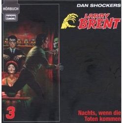 Larry Brent, Audio-Cds Nr.3 Nachts, Wenn Die Toten Kommen, 3 Audio-Cds - Larry Brent (Hörbuch)