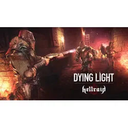 Dying Light - Hellraid