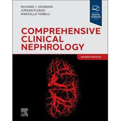 Comprehensive Clinical Nephrology - Richard J. Johnson, Jurgen Floege, Marcello Tonelli, Gebunden