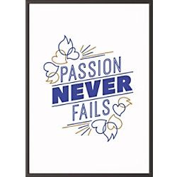 Paperflow Wandbild "Passion never fails" 420 x 594 mm