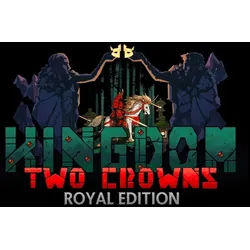 Kingdom Two Crowns: Royal Edition