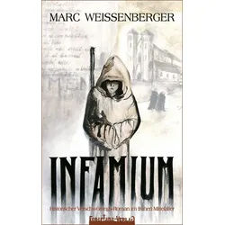 Belletristik Infamium Historischer Verschwörungs-Roman im frühen Mittelalter Marc Weissenberger grau