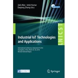 Industrial Iot Technologies And Applications Kartoniert (TB)