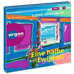 Eine Halbe Ewigkeit,2 Audio-Cd, 2 Mp3 - Ildikó von Kürthy (Hörbuch)