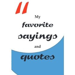 Notebook Journal / Diary With Numbered Pages And Table Of Contents - My Favorite Sayings And Quotes - Enjoy Writing Kartoniert (TB)
