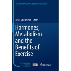 Hormones, Metabolism And The Benefits Of Exercise, Kartoniert (TB)