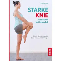 Starke Knie - Schmerzfrei und beweglich Buch 1 St