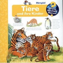 CD - Tiere und ihre Kinder - Wieso? Weshalb? Warum?