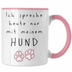 Trendation Tasse Trendation - Lustige Tasse Frauchen Hundebesitzerin Geschenk Kaffeetasse Ich Spreche Heute Nur Mit Meinem Hund Frauen rosa