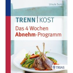 Trennkost - Das 4 Wochen Abnehm-Programm Buch 1 St