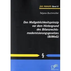 Jus Novum / Das Massgeblichkeitsprinzip Vor Dem Hintergrund Des Bilanzrechtsmodernisierungsgesetzes (Bilmog) - Tatjana Buchmüller, Kartoniert (TB)