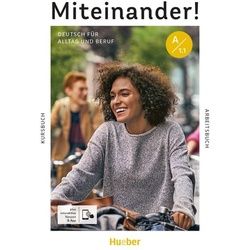 Miteinander! Deutsch für Alltag und Beruf A1.1. Kurs- und Arbeitsbuch plus interaktive Version