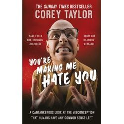 You're Making Me Hate You - Corey Taylor Kartoniert (TB)