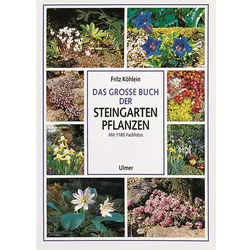 Das Grosse Buch Der Steingartenpflanzen - Fritz Köhlein, Gebunden