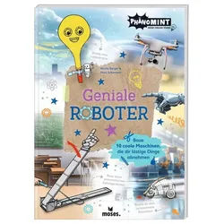 moses. - PhänoMINT Geniale Roboter - Baue 10 coole Maschinen, die dir lästige Dinge abnehmen