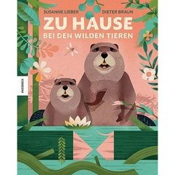 LIEBER, S: ZU HAUSE BEI DEN WILDEN TIEREN - Sachbuch