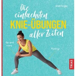 Die einfachsten Knie-Übungen aller Zeiten Buch 1 St