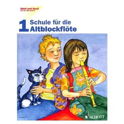 Spiel und Spaß mit der Blockflöte - Schule für die Alt-Blockflöte 1