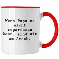 Trendation Tasse Trendation - Wenn Papa Das Nicht Reparieren Kann Geschenk Tasse Vater Vatertag Geschenkidee Vatertagsgeschenk von Sohn Tochter Lustige Sprüche Kaffeetasse Papa Lustig rot