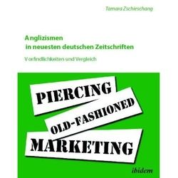Anglizismen In Neuesten Deutschen Zeitschriften - Tamara Zschieschang, Kartoniert (TB)