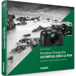 Olympus OM-D & PEN - Kreative Fotografie