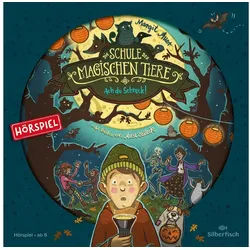 Silberfisch Verlag Hörspiel Die Schule der magischen Tiere - Hörspiele 14: Ach du Schreck! Das...