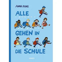 Kinderbuch Alle gehen in die Schule Anna Fiske blau