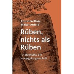 Rüben, nichts als Rüben, Belletristik von Christina Klose