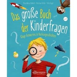 SCHMITT, P: DAS GROßE BUCH DER KINDERFRAGEN - Sachbuch