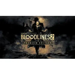 Vampire: The Masquerade - Bloodlines 2 Premium Edition